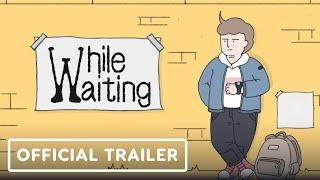 While Waiting trailer thumbnail 2