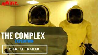 The Complex: Expedition trailer thumbnail 1