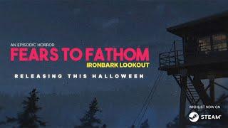 Fears to Fathom - Ironbark Lookout trailer thumbnail 1