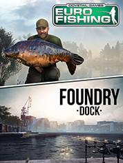 Euro Fishing: Foundry Dock