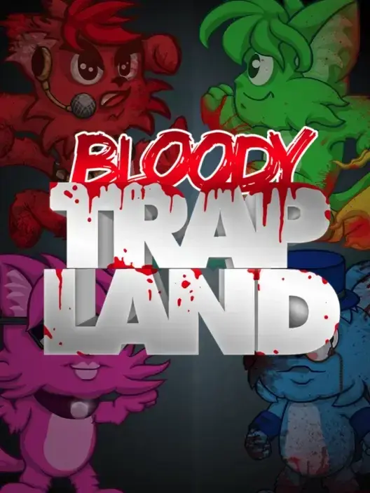 Bloody Trapland